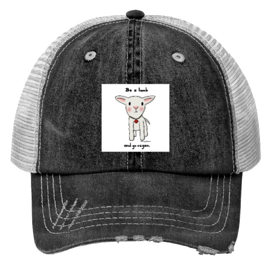Be a Lamb and Go Vegan Print Trucker Hats