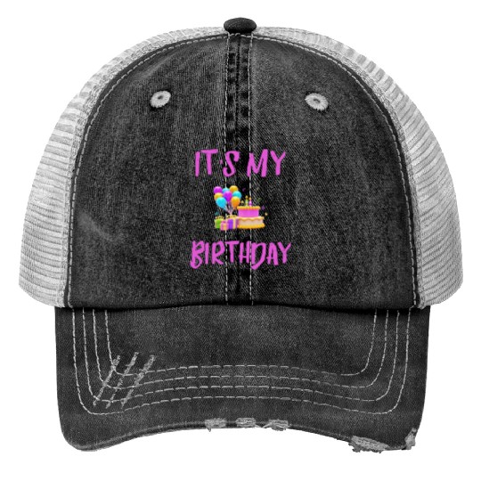 Its my Birthday Print Trucker Hats