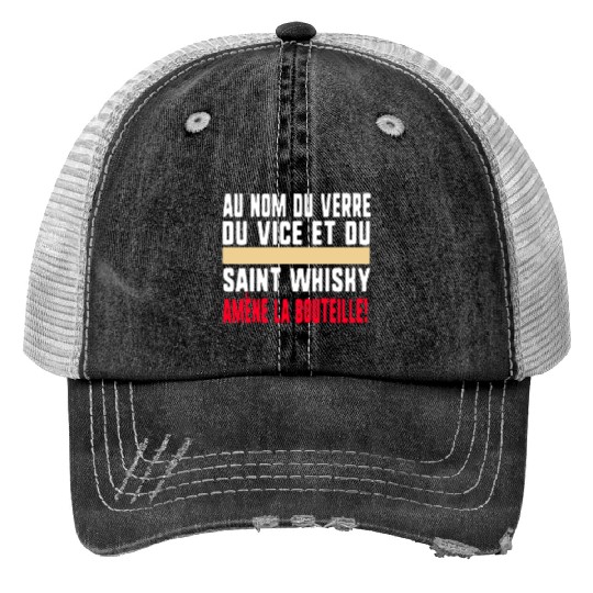 Au Nom Du Verre Du Vice Et Du Saint Whisky Amène Print Trucker Hats