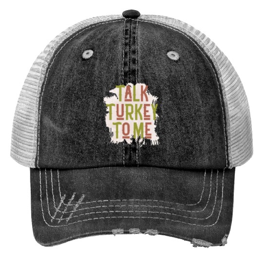 Talk Turkey to Me Print Trucker Hats