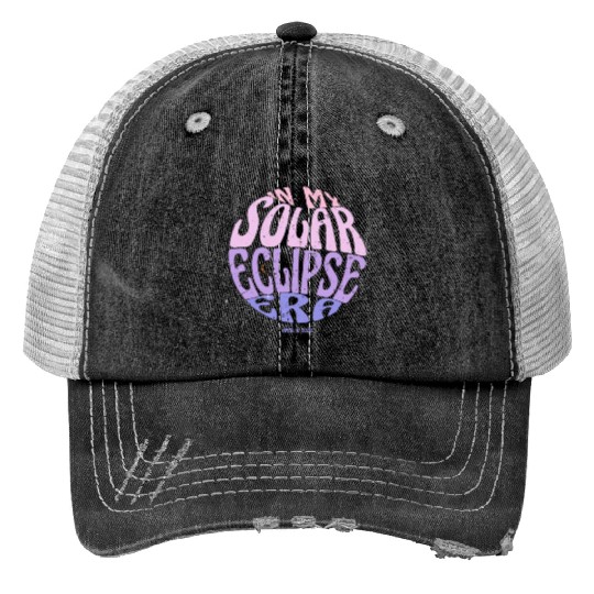 In My Solar Eclipse Era Groovy April 8th 2024 Print Trucker Hats