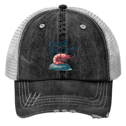 Funny Shrimp "Check Your Posture" Print Trucker Hats