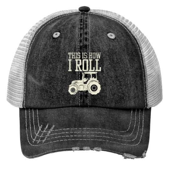 This Is How I Roll Tractor Farm Truck Farming Print Trucker Hats