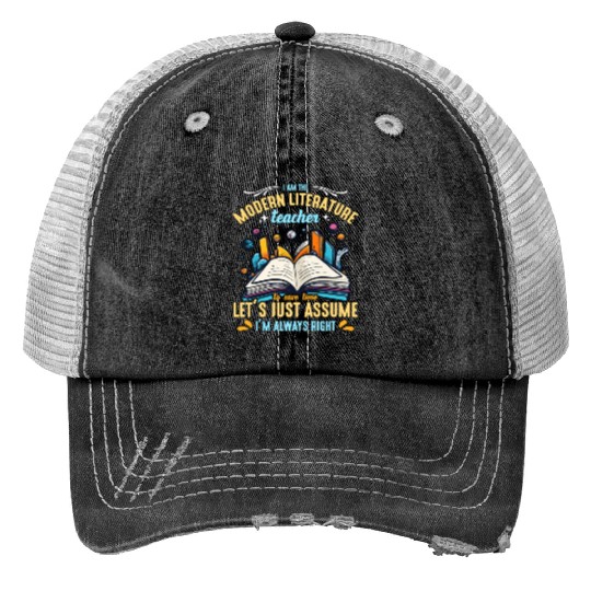 Literature Teacher I Am The Modern Educator Reader Print Trucker Hats