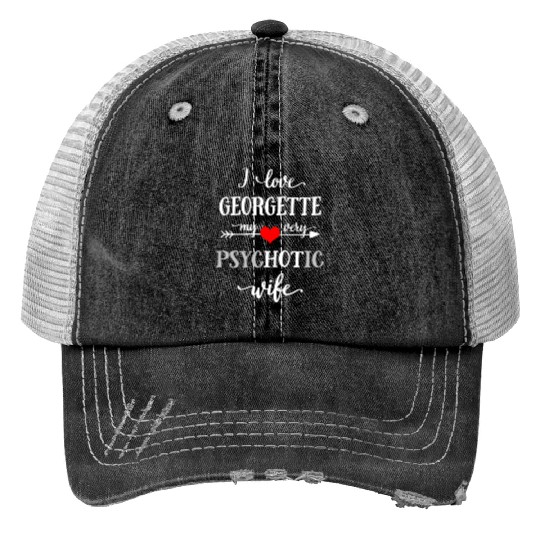 I love my very psychotic wife Print Trucker Hats, funny quote