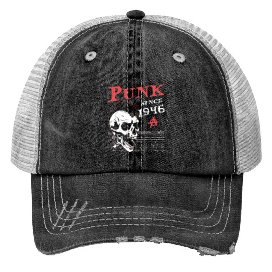 78 Years Old and Still Punk, Punks Not Dead, Punk Print Trucker Hats