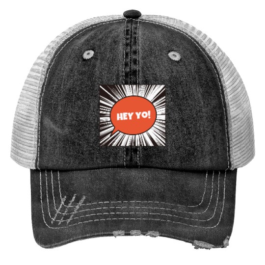 Hey Yo Print Trucker Hats