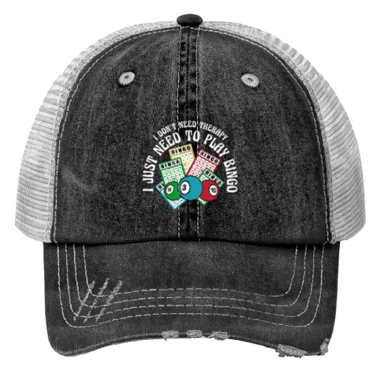 I Just Need To Play Bingo Daubers Professional Print Trucker Hats