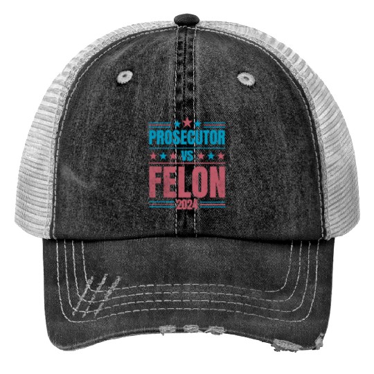 Prosecutor vs Felon Funny Print Trucker Hats