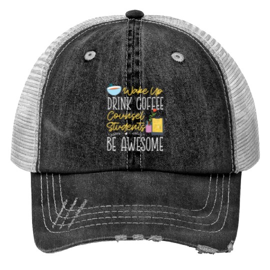 School Counselor Coffee Wake Up Print Trucker Hats