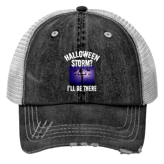 Halloween Storm? I’ll Be There – Lineman Halloween Print Trucker Hats