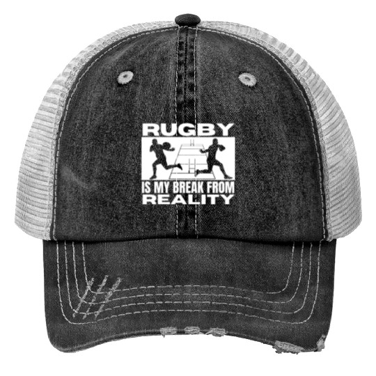 Rugby Is My Break From Reality Funny Rugby Player Print Trucker Hats
