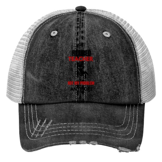 Retired Teacher Print Trucker Hats Great for a Man or women
