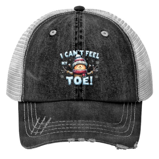 I Can't Feel My Toe! Funny Snowman Design Print Trucker Hats
