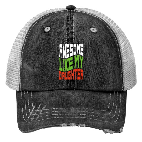 Awesome Like My Daughter Design For Mom And Dad Print Trucker Hats