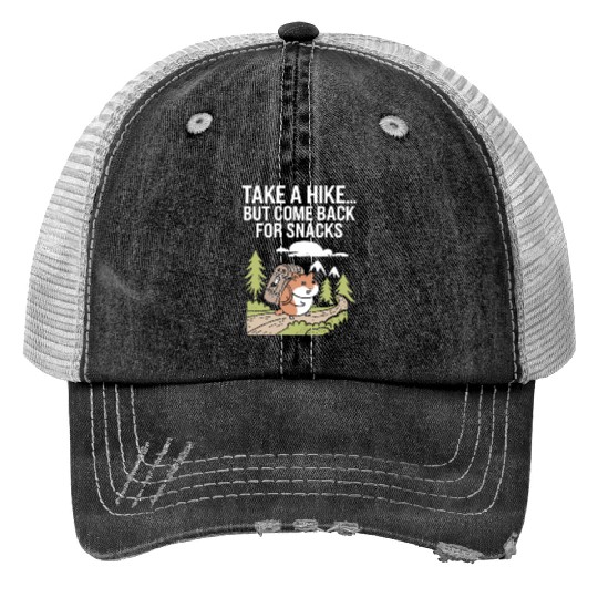 Take A Hike But Come Back For Snacks Hamster Print Trucker Hats