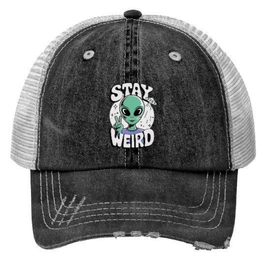 Stay Weird Alien Gift Print Trucker Hats