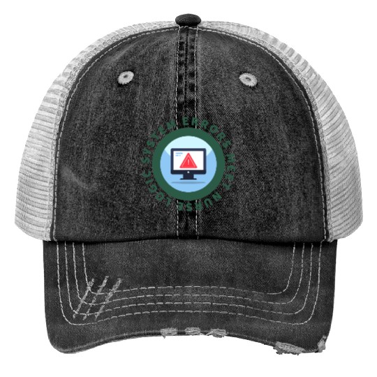 System Errors Meet Nurse Logic - Funny Informatics Print Trucker Hats