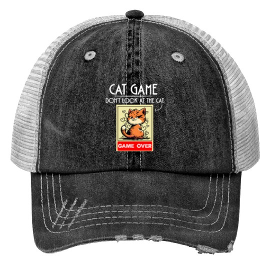 Cat Meme Game Humor Don’t Look Game Over Design. Print Trucker Hats