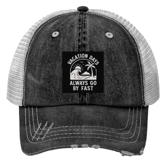 Ocean Escape - Time Slips Away Too Fast Print Trucker Hats