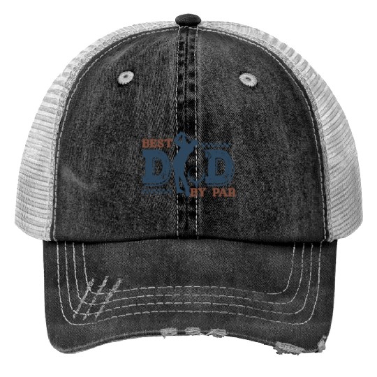 BEST DAD BY PAR Fathers Day Print Trucker Hats