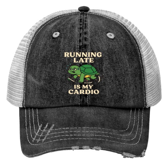 Running Late Turtle Relatable Fitness Print Trucker Hats