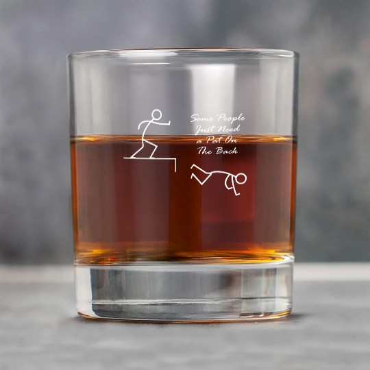 Some People Just Need a Pat On The Back (White) Rock Glasses