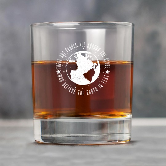 Flat earth: There are People ALL AROUND THE GLOBE Rock Glasses