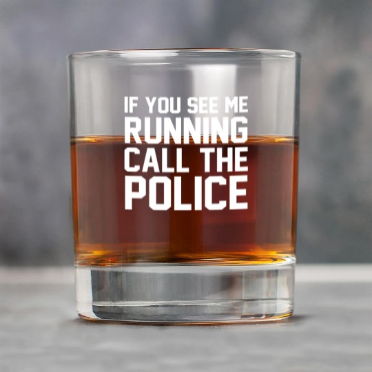 If you see me running call the police Rock Glasses