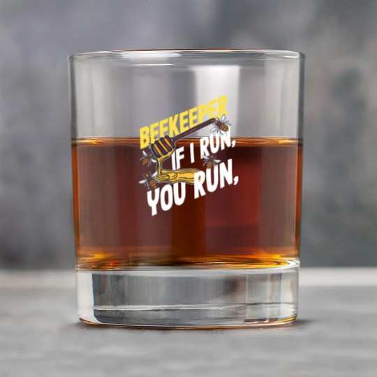 Beekeeper If I Run You Run Honey Bee Rock Glasses