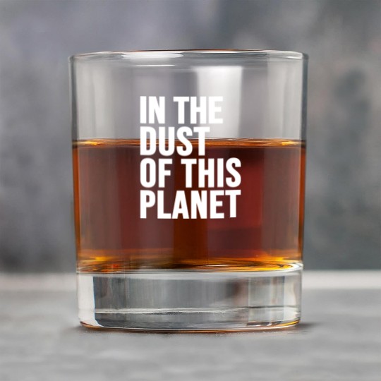 in the dust of this planet Rock Glasses