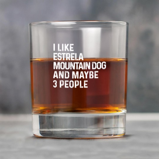I Like Estrela Mountain Dog And Maybe 3 People Rock Glasses