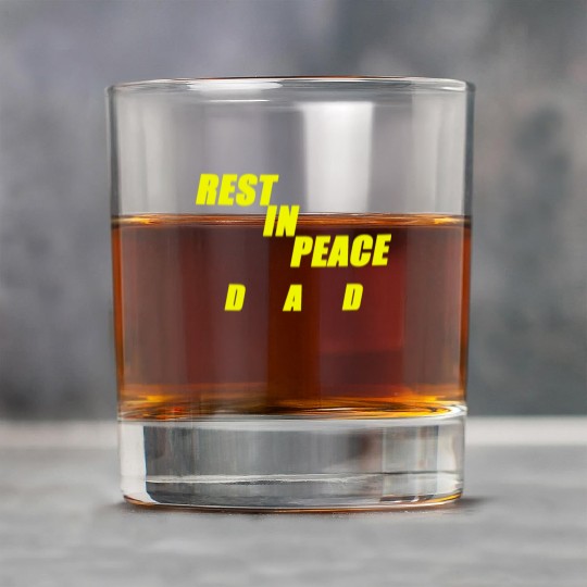 REST IN PEACE DAD Rock Glasses