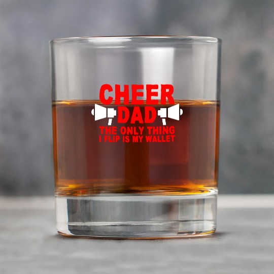Cheer Dad, The Only Thing I Flip Is My Wallet 7 Rock Glasses