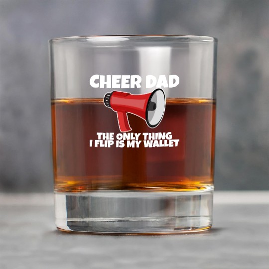 Cheer Dad, The Only Thing I Flip Is My Wallet 5 Rock Glasses