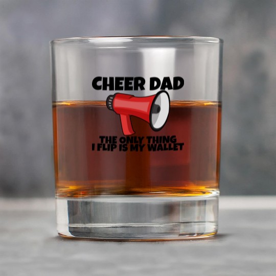 Cheer Dad, The Only Thing I Flip Is My Wallet 5 Rock Glasses