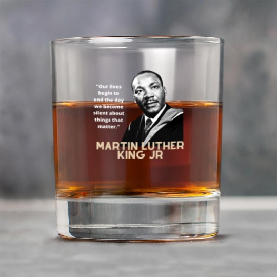 MARTIN LUTHER KING JR QUOTE Rock Glasses