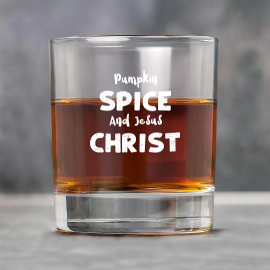 Pumpkin Spice And Jesus Christ Rock Glasses