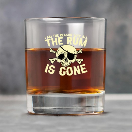 I Am The Reason Why All The Rum Is Gone Rock Glasses