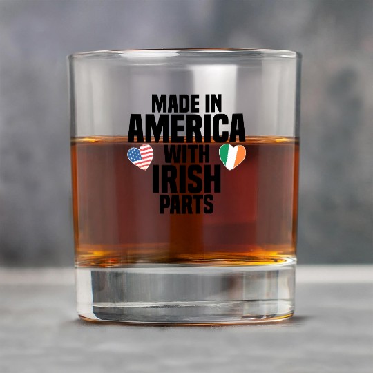 MADE IN AMERICA WITH IRISH PARTS Rock Glasses