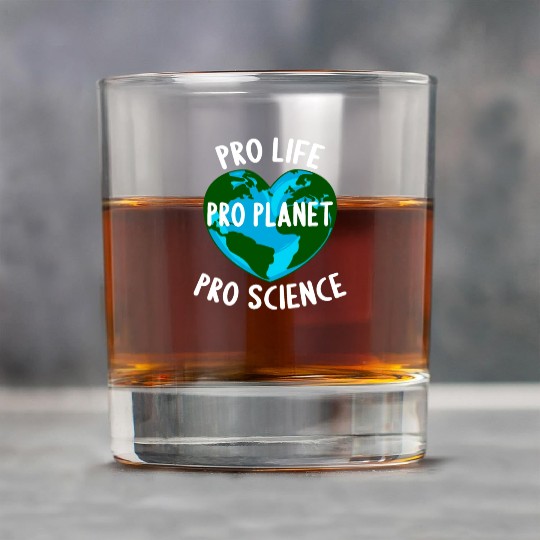 Pro Life Pro Planet Pro Science Rock Glasses