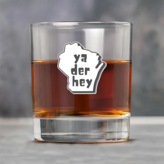 Ya der hey - Wisconsin speak Rock Glasses