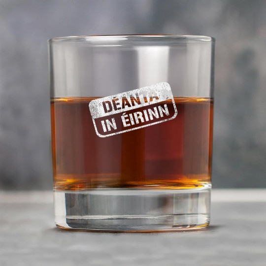 Deannt In Eirinn Made In Ireland Irish Republican Rock Glasses