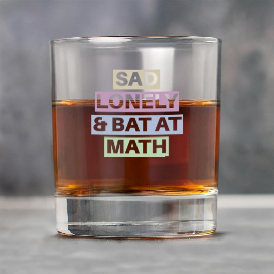 Sad Lonely And Bad At Math, Funny styles, Rock Glasses