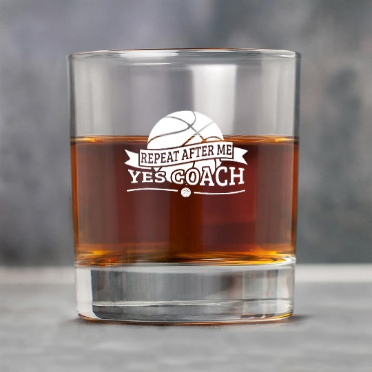Repeat After Me Yes Coach Basketball Gift Rock Glasses