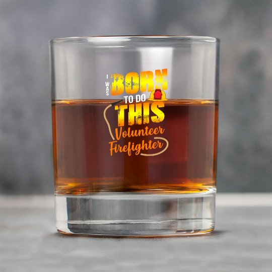 Firefighting Volunteer Born To Do This Rock Glasses