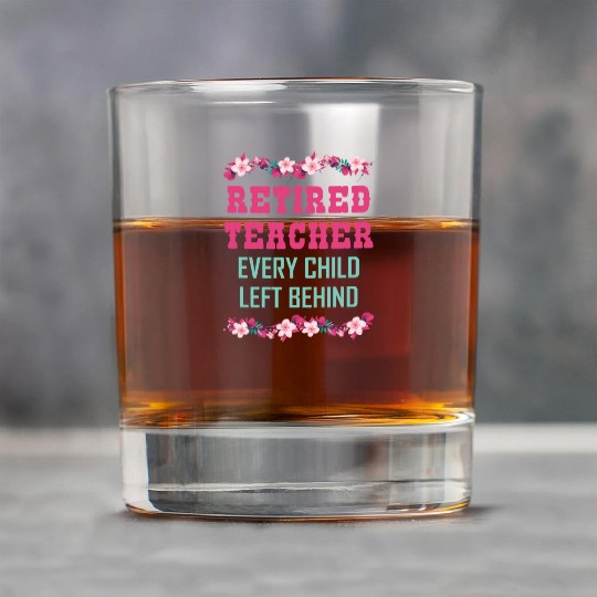 Retired Teacher Every Child Left Behind Retiree Rock Glasses