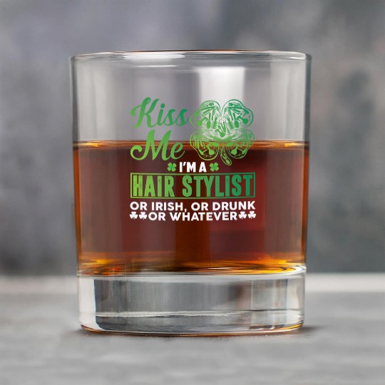 Kiss Me I'm A Hairstylist Or Irish Drunk Whatever Rock Glasses