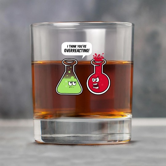 I Think You re Overreacting Funny Science Teacher Rock Glasses