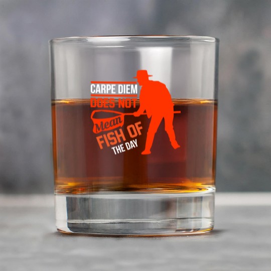 Carpe Diem does not mean fish of the day Rock Glasses